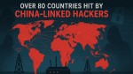 CISA warns China-linked hacking group continues long-running campaign against 80 countries
