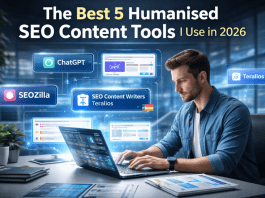 The Best 5 Humanised SEO Content Tools I Use in 2026